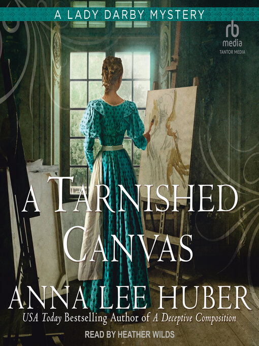 Title details for A Tarnished Canvas by Anna Lee Huber - Available